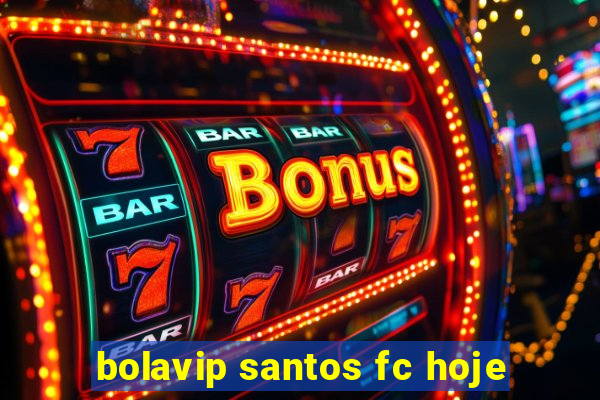 bolavip santos fc hoje